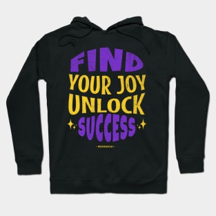 Find Your Joy, Unlock Success - Own Your Mood Hoodie